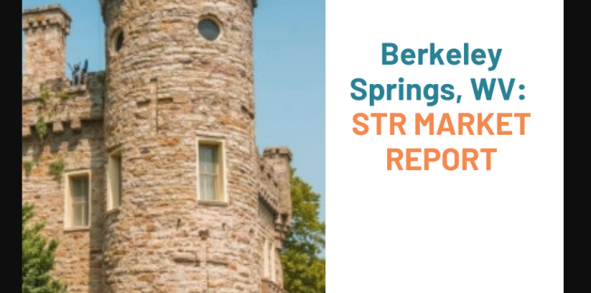 A round stone castle turret with windows is pictured next to white text reading "Berkeley Springs, WV: STR MARKET REPORT" on a white and blue background.